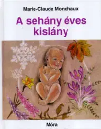 Rozprávky A sehány éves kislány - Marie-Claude Monchaux