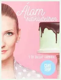 Sladká kuchyňa Álom sütikivitelben - Fanni Sallay