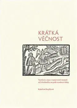 História - ostatné Krátká věčnost - Kateřina Smyčková