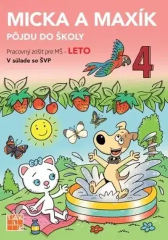 Príprava do školy, pracovné zošity Micka a Maxík idú do školy PZ: Leto - Jaroslava Balleková Švárová,Markéta Kovaříková