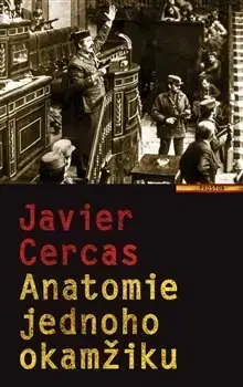 Politológia Anatomie jednoho okamžiku - Javier Cercas,Adriana Krásová