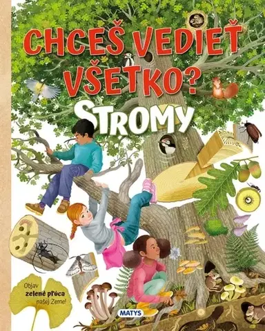 Príroda Chceš vedieť všetko?: Stromy