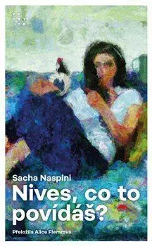 Svetová beletria Nives, co to povídáš? - Sacha Naspini