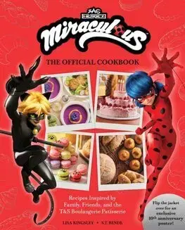 Kuchárky - ostatné Miraculous: The Official Cookbook - Lisa Kingsley