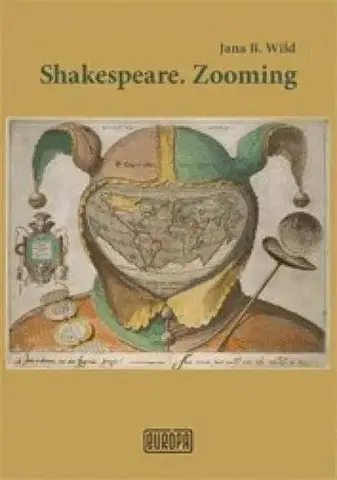 Eseje, úvahy, štúdie Shakespeare - Zooming - Jana Bžochová-Wild