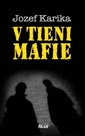 Slovenská beletria V tieni mafie - Jozef Karika