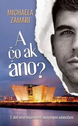 Romantická beletria A čo ak áno? (1. diel) - Michaela Zamari