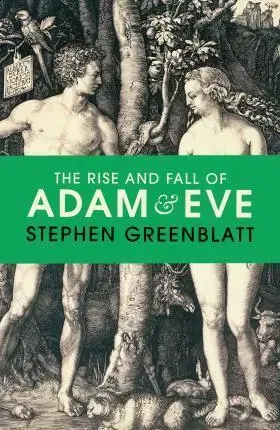 Umenie - ostatné The Rise and Fall of Adam and Eve - Stephen Greenblatt