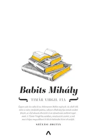 Svetová beletria Timár Virgil fia - Mihály Babits