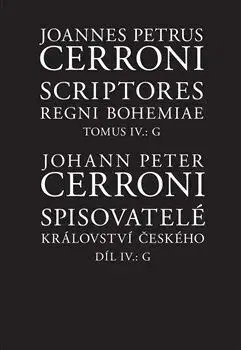 Literárna veda, jazykoveda Spisovatelé království českého díl IV., G - Johann Peter Cerroni
