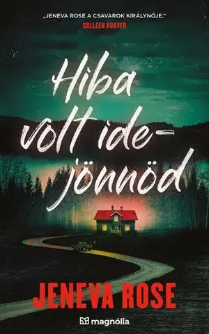 Detektívky, trilery, horory Hiba volt idejönnöd - Jeneva Rose