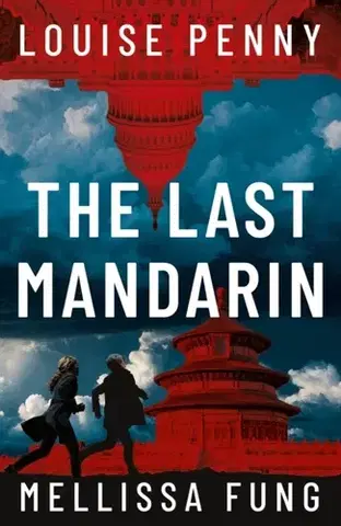 Detektívky, trilery, horory The Last Mandarin - Louise Penny,Mellissa Fungová