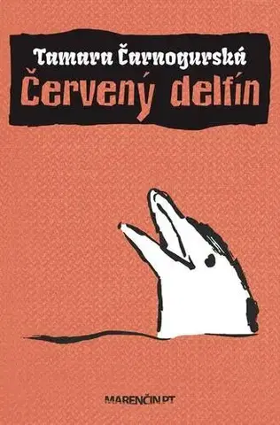 Slovenská beletria Červený delfín - Tamara Čarnogurská