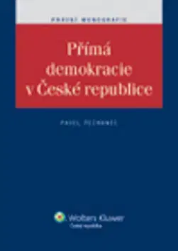 Právo ČR Přímá demokracie v České republice - Pavel Pechanec