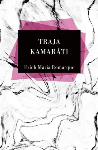 Svetová beletria Traja Kamaráti, 6.vydanie - Erich Maria Remarque,Nora Krausová