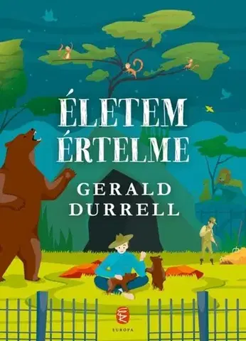 Svetová beletria Életem értelme - Gerald Durrell