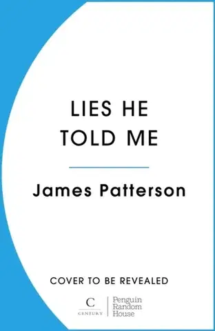 Detektívky, trilery, horory Lies He Told Me - James Patterson