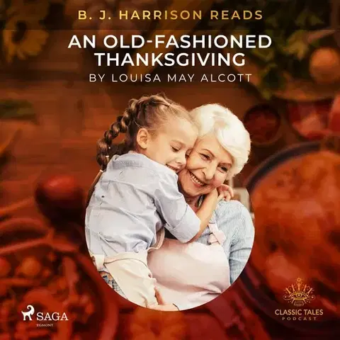 Novely, poviedky, antológie Saga Egmont B. J. Harrison Reads An Old-Fashioned Thanksgiving (EN)