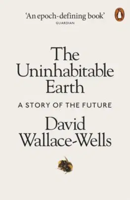 Ekológia, meteorológia, klimatológia Uninhabitable Earth - David Wallace-Wells