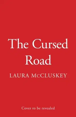 Detektívky, trilery, horory The Cursed Road - Laura McCluskey