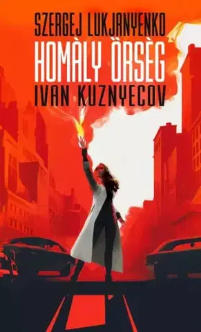 Sci-fi a fantasy Homály Őrség - Ivan Kuznyecov,Szergej Lukjanyenko