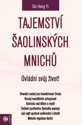 Duchovný rozvoj Tajemství šaolinských mnichů - Yi Shi Heng