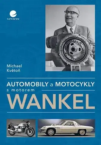 Auto, moto Automobily a motocykly s motorem Wankel - Michael Květon