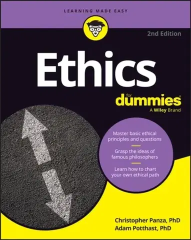 Filozofia Ethics For Dummies - Adam Potthast,Christopher Panza
