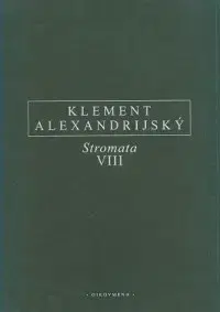 Filozofia Stromata VIII - Klement Alexandrijský