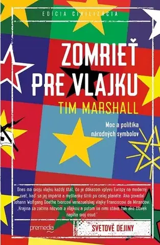 História Zomrieť pre vlajku - Tim Marshall