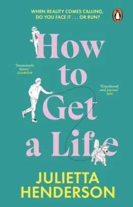 Svetová beletria How to Get a Life - Julietta Henderson