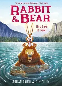 Rozprávky Rabbit and Bear: This Lake is Fake! - Julian Gough,Jim Field