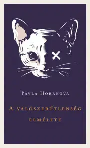 Beletria - ostatné A valószerűtlenség elmélete - Pavla Horáková