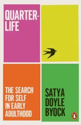 Psychológia, etika Quarterlife - Satya Doyle Byock