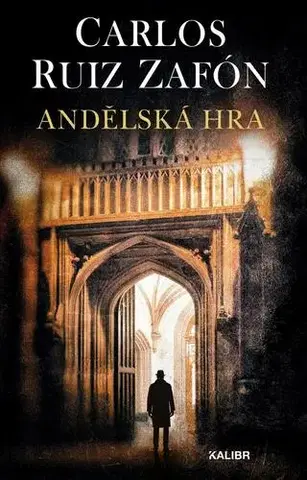 Svetová beletria Andělská hra, 3. vydání - Carlos Ruiz Zafón,Athena Alchazidu