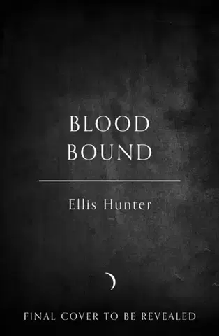Sci-fi a fantasy Blood Bound - Ellis Hunter