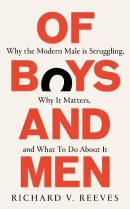 Sociológia, etnológia Of Boys and Men - Richard V. Reeves