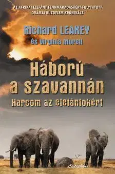 Fejtóny, rozhovory, reportáže Háború a szavannán - Harcom az elefántokért - Kolektív autorov