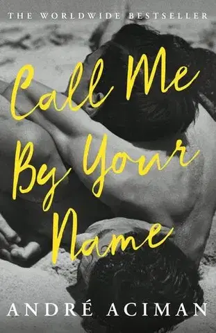 Cudzojazyčná literatúra Call Me By Your Name - André Aciman