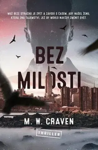 Detektívky, trilery, horory Bez milosti - M. W. Craven