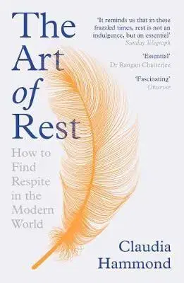 Psychológia, etika The Art of Rest - Claudia Hammond