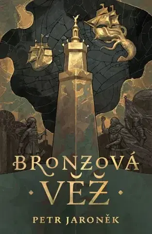Sci-fi a fantasy Bronzová věž - Petr Jaroněk,Filip Štorch