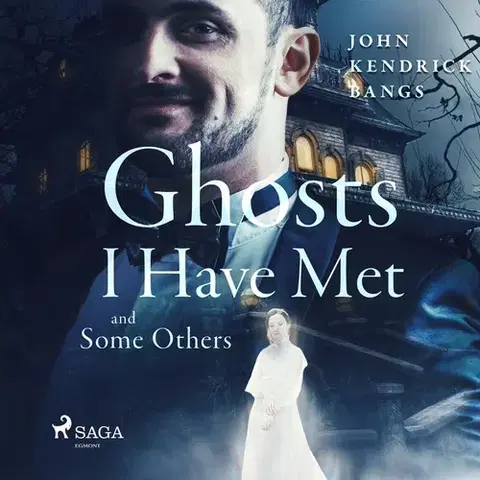 Svetová beletria Saga Egmont Ghosts I have Met and Some Others (EN)