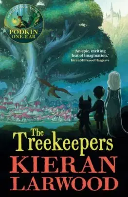 Fantasy, upíri The Treekeepers - Kieran Larwood