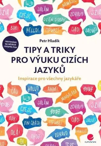 Pedagogika, vzdelávanie, vyučovanie Tipy a triky pro výuku cizích jazyků - Petr Hladík