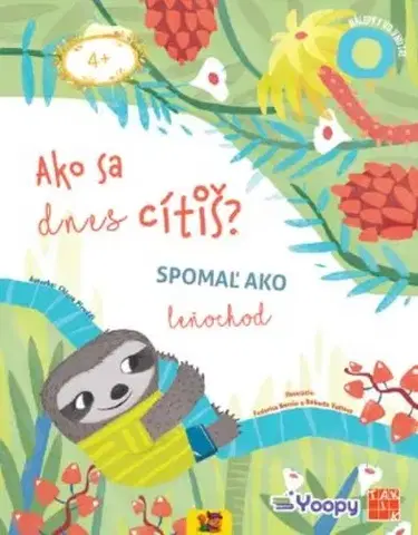 Príprava do školy, pracovné zošity Ako sa dnes cítiš? Spomaľ ako leňochod PZ - Kolektív autorov