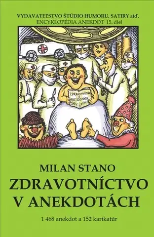 Humor a satira Zdravotníctvo v anekdotách - Milan Stano