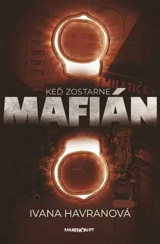 Slovenská beletria Keď zostarne mafián - Ivana Havranová