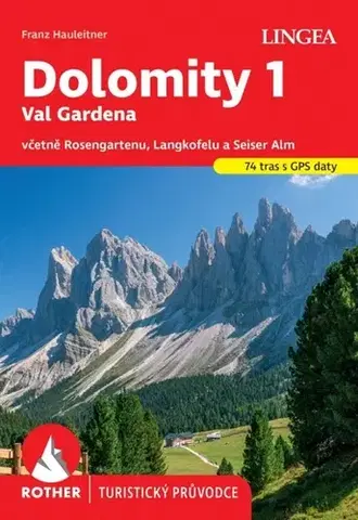 Európa Dolomity 1, Val Gardena - turistický průvodce Rother - Hauleitner Franz