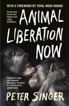 Biológia, fauna a flóra Animal Liberation Now - Peter Singer